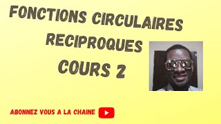 Fonctions circulaires réciproques Cours 2 Etudes et représentation graphiques [upl. by Bodwell]