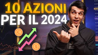 Le 10 migliori azioni del 2024 ci investo [upl. by Armilda]