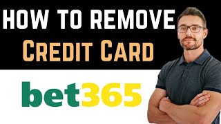 ✅ How To Remove Credit Card From Bet365 Easy Guide [upl. by Aihsem710]