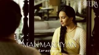 MAN MARZIYAN  Lootera Karaoke [upl. by Simpkins]