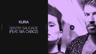 Kura  Sentir Saudade feat Bia Caboz Official Visualizer [upl. by Yeung315]