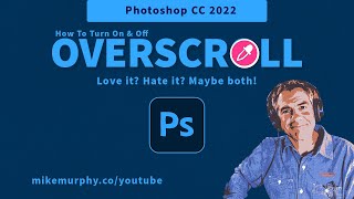 Photoshop CC 2022 How To Turn Overscroll Off amp On [upl. by Rehpotsirc]