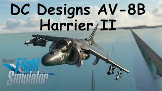 MSFS DC Designs AV8B Harrier II Review amp Short Tutorial [upl. by Modesta]