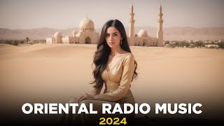 Top Tunes 2024  Enchanting Ethnic Oriental Music Station [upl. by Eirrac]