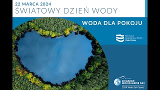 Woda dla pokoju  Światowy Dzień Wody 2024 [upl. by Finley]