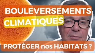 Comment protéger nos habitats des bouleversements climatiques [upl. by Yardley]