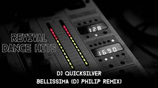 DJ Quicksilver  Bellissima DJ Philip Remix HQ [upl. by Assennej]