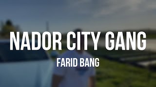 Farid Bang  Nador City Gang Lyrics [upl. by Nariko]