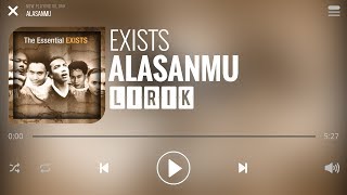 Exists  Alasanmu Lirik [upl. by Brew49]