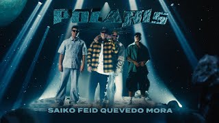 SAIKO Feid Quevedo  POLARIS Remix ft Mora Official Video  SAKURA [upl. by Averir840]