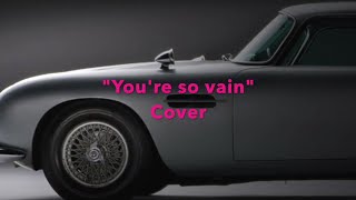 quotYoure so vainquot Carly Simon Cover  with LYRICS [upl. by Finn]