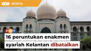 Mahkamah Persekutuan batal 16 peruntukan enakmen syariah Kelantan [upl. by Oidale]