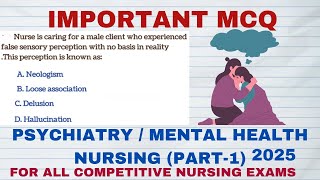 IMPORTANT MCQ ON PSYCHIATRICMENTAL HEALTH NURSING PART1 2025  FOR COMPETITIVE NURSING EXAMS [upl. by Ainedrag310]