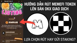 HƯỚNG DẪN RÚT MEMEFI TOKEN LÊN SÀN OKX GIAO DỊCH [upl. by Kirimia]