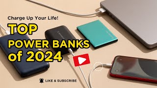 Top Power banks of 2024 Charge Up Your Life [upl. by Gerk]