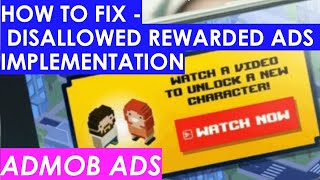 Rewarded Ads  Disallowed Rewarded Implementation Fix [upl. by Rahal747]