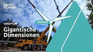 Erneuerbare Energie Windräder Doku  Einblicke von der Baustelle I BAUEN amp WOHNEN [upl. by Arreit]