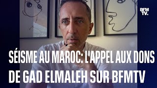 Séisme au Maroc lappel aux dons du comédien marocain Gad Elmaleh sur BFMTV [upl. by Revkah694]