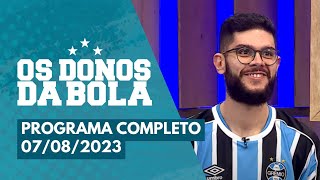 Donos da Bola RS  07082023  Tem novo integrante gremista no Donos [upl. by Amaso]