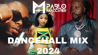 Dancehall Mix 2024  Dj Pablo Maccabee [upl. by Kcod]