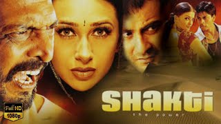 Shakti The Power Full Movie HD  Nana Patekar Karishma Kapoor Shahrukhan Sanjay K  Review amp Facts [upl. by Ohs]