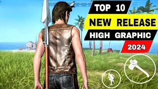 Top 10 Best NEW RELEASE GAMES HIGH GRAPHICS Games for Android iOS 2024 English [upl. by Jocelin]