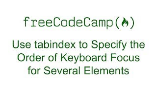 Use tabindex to Specify the Order of Keyboard Focus for Several Elements [upl. by Annovahs992]