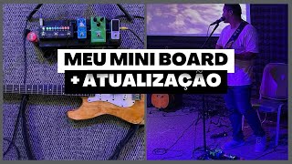 Mudei Meu PedalBoard Todo  Meu Mini Board [upl. by Rother]