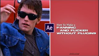 Panning  Flicker Tutorial No Plugins Needed  After Effects [upl. by Yrag783]