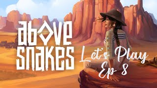 Bandits and lost souls  Blind Lets Play  Above Snakes  Ep 8 [upl. by Eiggep]