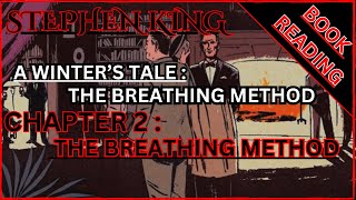 BOOK READING  STEPHEN KING  THE BREATHING METHOD  chapter 2 THE BREATHING METHOD [upl. by Narrad]