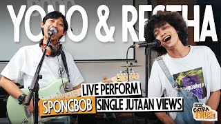 Spongbob  Yono Bakrie X Restha Wirananda Live Perform  DCDC Extratrips [upl. by Zeta]