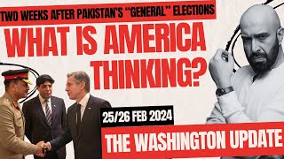 The Pak Elections Are OverBut What is America Thinking [upl. by Laryssa]