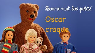 Bonne nuit les petits  Oscar craque  Épisode 162 [upl. by Llerdna]