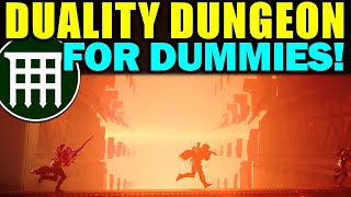 Destiny 2 DUALITY DUNGEON FOR DUMMIES  Complete Dungeon Guide amp Walkthrough [upl. by Harwin]