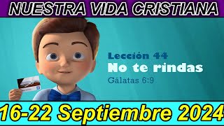 No te rindas Nuestra Vida Cristiana Respuestas 1622 Septiembre 2024 [upl. by Betthezel]