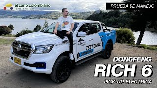 DONGFENG RICH 6 EV  La pickup eléctrica bajo la lupa  Prueba de Manejo [upl. by Latrell]