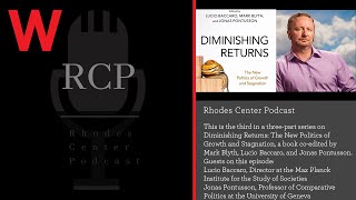 The Rhodes Center Podcast The New Politics of Growth and Stagnation Part Three [upl. by Eikcor]