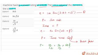 An ac Voltage given by e100 sin314 t  60 is applied to a machine having a [upl. by Romalda3]