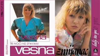 Vesna Zmijanac  Tri noci ne spavam  Audio 1986 [upl. by Messere]