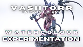 Vashtorr To Paint A God Of Warhammer 40K Watercolour Blending Experimentation  lets have fun [upl. by Roswald404]