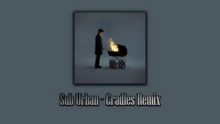 Sub Urban  Cradles Batch Remix 1H [upl. by Imotih567]