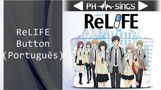 ReLIFE  Button Português BR Completa [upl. by Senn]