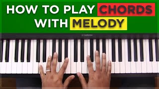 How To Play Chords With Melody [upl. by Oyam]