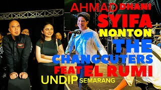 AHMAD DHANI amp SYIFA HADJU TERBANG KE SEMARANG NONTON THE CHANGCUTERS FEAT EL RUMI [upl. by Odraner]