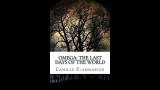 Omega The Last Days of the World by Camille Flammarion  Audiobook [upl. by Fafa]