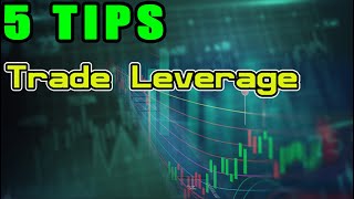 5 Tips Every Leverage Trader Needs to KNOW [upl. by Christoffer]