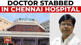 Chennai Doctor Stabbed By Patients Son Suspect Arrested  Ground Report  India Today [upl. by Lessig]