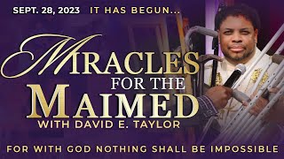 Miracles for the Maimed with Apostle David E Taylor Jesus Heals Today [upl. by Nyar341]