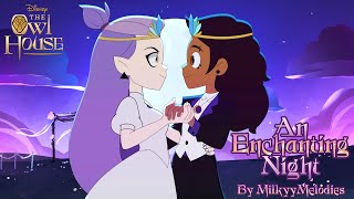 An Enchanting Night  The Owl House Animated Music Video【Lumity Wedding Fan Song By MilkyyMelodies】 [upl. by Tade]